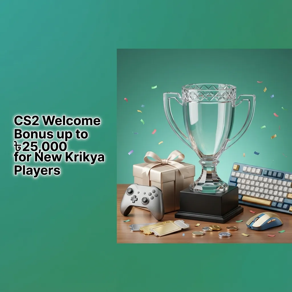 Promotional banner: “CS2 Welcome Bonus up to ৳25,000 for New Krikya Players” with CS2 esports graphics and BDT currency visuals