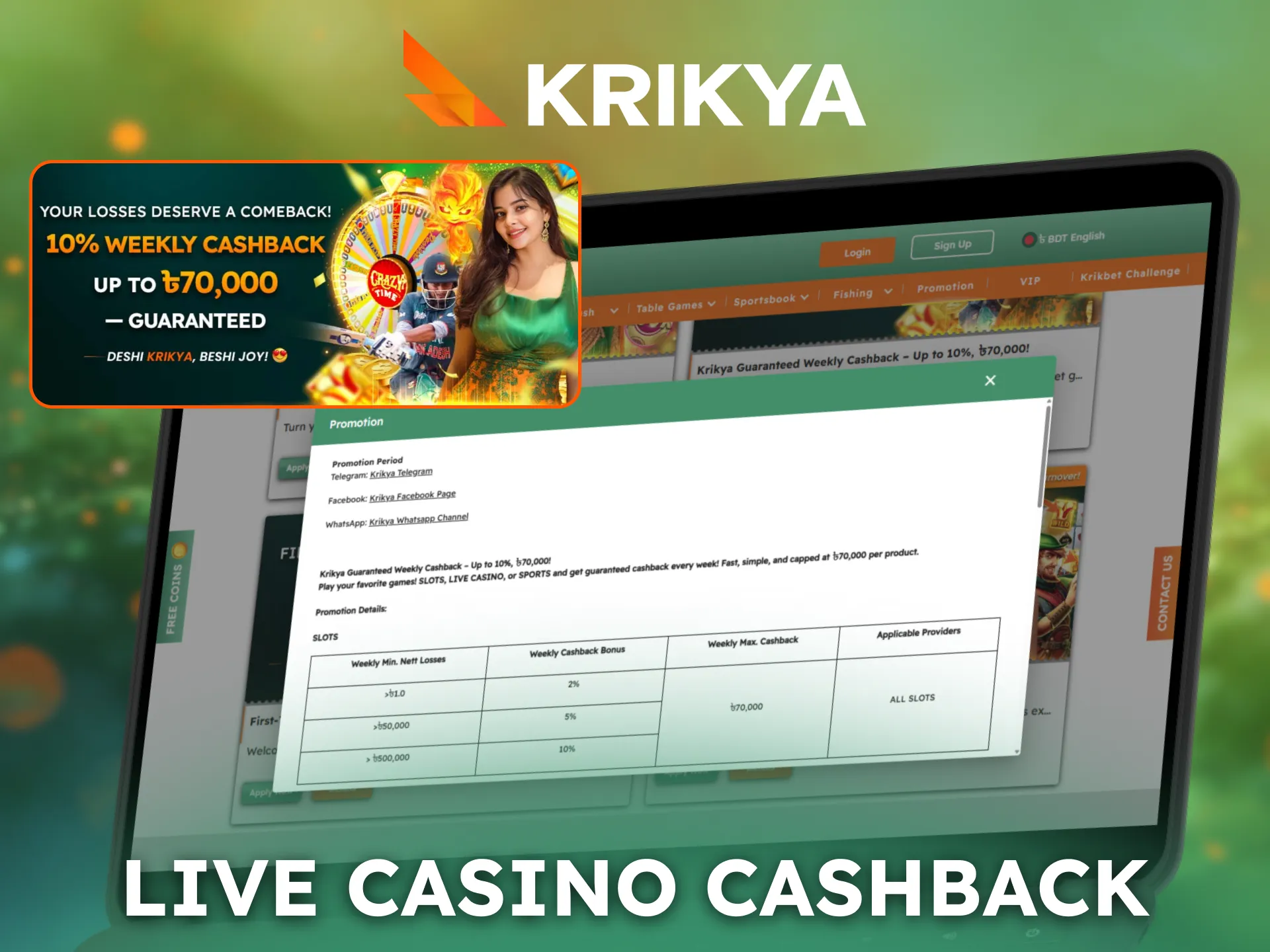 Receive Krikya live casino cashback to recover part of your losses.